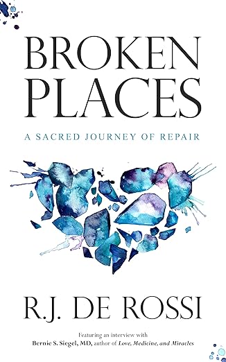 Free: Broken Places: A Sacred Journey of Repair