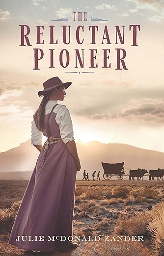 The Reluctant Pioneer: Inspired by a True Story