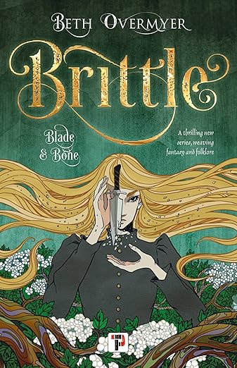 Brittle (Blade and Bone Book 1)