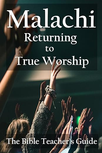 Free: Malachi: Returning to True Worship