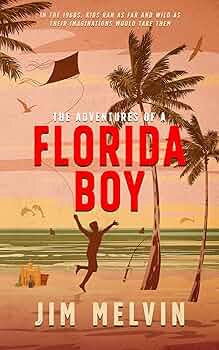 Free: The Adventures of a Florida Boy