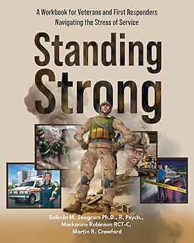 Free: Standing Strong: A Workbook for Veterans and First Responders Navigating the Stress of Service