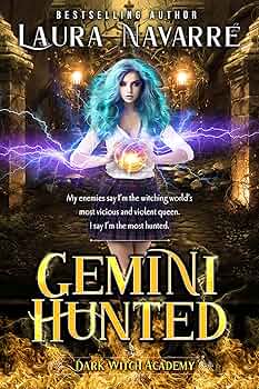 Gemini Hunted: A Dark Witch Academy Paranormal Romance