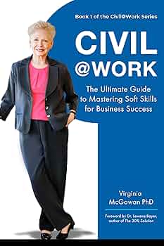 Free: Civil@Work: The Ultimate Guide to Mastering Soft Skills for Business Success
