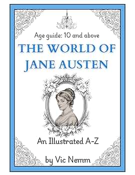 Free: The World of Jane Austen (An Illustrated A-Z)