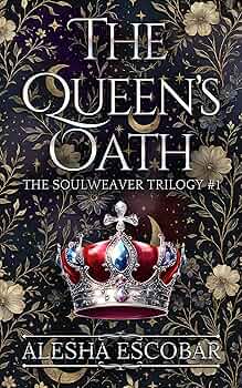 The Queen’s Oath: A Young Adult Fantasy (The Soulweaver Trilogy Book 1)