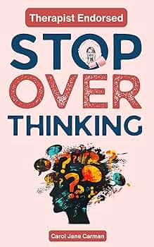 Stop Overthinking: