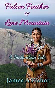 Free: Falcon Feather of Lone Mountain: A Vinlandian Tale