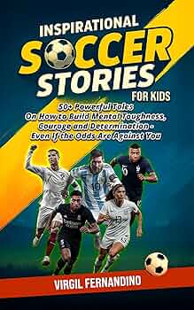 Inspirational Soccer Stories for Kids