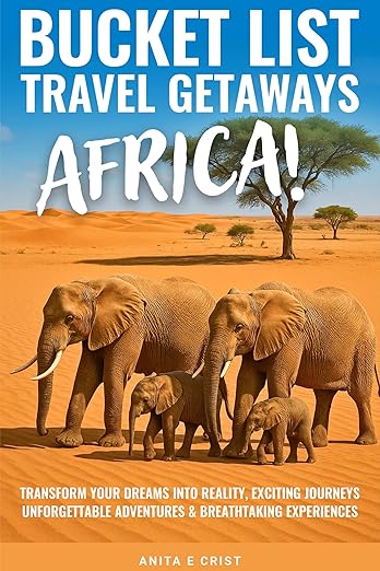 Free: Bucket List Travel Getaways Africa!