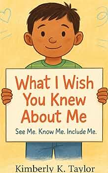 What I Wish You Knew About Me