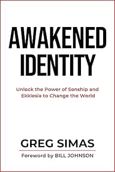 Free: Awakened Identity: Unlock the Power of Sonship and Ekklesia to Change the World