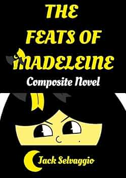 The Feats of Madeleine: Composite Novel