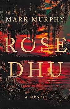 Rose Dhu: A Novel