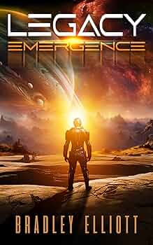 Legacy – Emergence: Book One of the Legacy Space Opera Sci-Fi Adventure Series