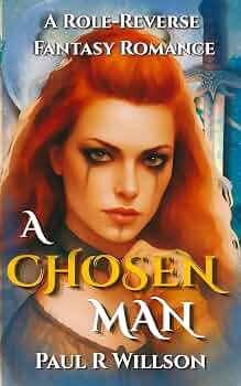A Chosen Man: A Reverse Barbarian Fantasy Romance